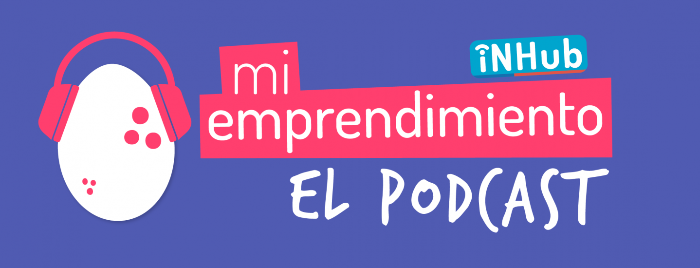 Mi emprendimiento: Injuv lanza podcast para emprender e innovar