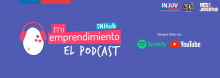 Mi emprendimiento: Injuv lanza podcast para emprender e innovar